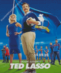 Ted Lasso Sport Movie Poster Diamond Paintings