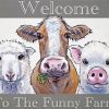 Welcome To The Funny Farm Diamond Paintings