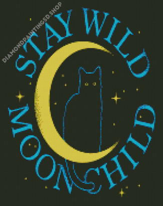 Stay Wild Moon Child Diamond Paintings