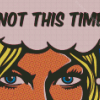 No Fear Not This Time Quote Pop Art Diamond Paintings