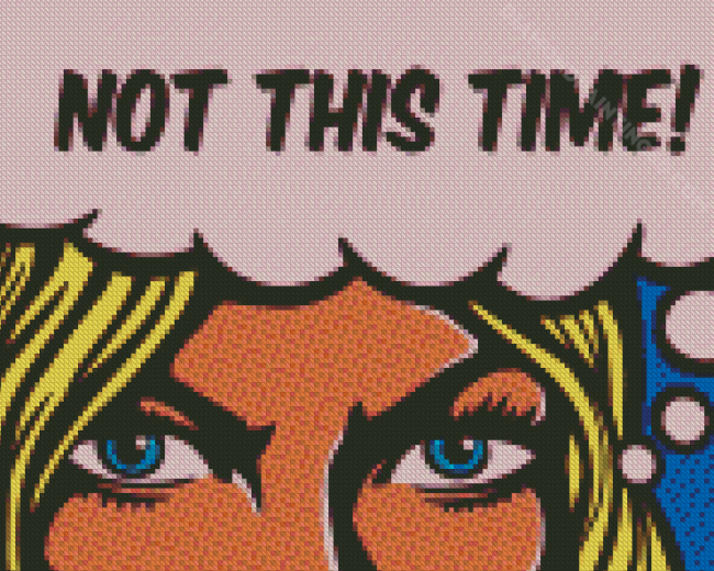 No Fear Not This Time Quote Pop Art Diamond Paintings